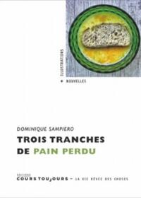 TROIS TRANCHES DE PAIN PERDU