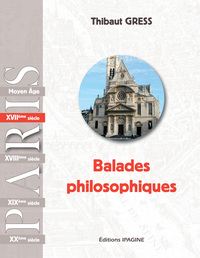 PARIS: BALADES PHILOSOPHIQUES XVIIE