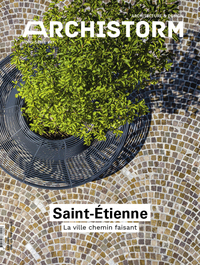 Archistorm HS n°47 : Saint-Étienne