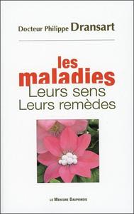 LES MALADIES - LEURS SENS - LEURS REMEDES