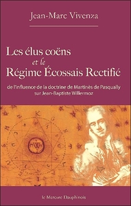 LES ELUS COENS ET LE REGIME ECOSSAIS RECTIFIE