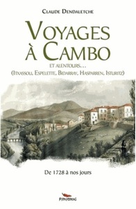 Voyages à Cambo et alentour - Itxassou, Espelette, Bidarray, Hasparren, Isturitz