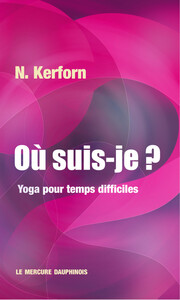 OU SUIS-JE ? YOGA POUR TEMPS DIFFICILES