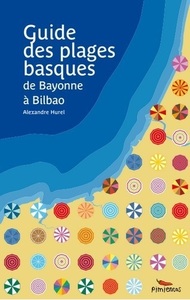 Guide des plages basques - de Bayonne à Bilbao