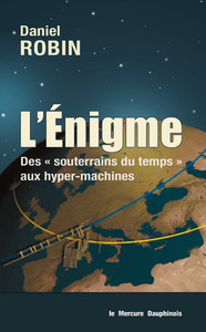 L'énigme - Des souterrains du temps aux hyper-machines