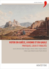 VOTER EN GRECE, A ROME ET EN GAULE - PRATIQUES, LIEUX ET FINALITES