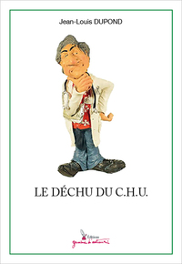 LE DECHU DU C.H.U.