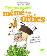 Faut pas pousser mémé dans les orties