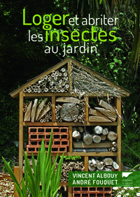 LOGER ET ABRITER LES INSECTES AU JARDIN