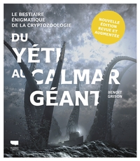 Du yéti au calmar géant