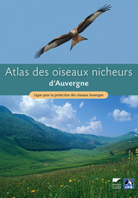 ATLAS DES OISEAUX NICHEURS D'AUVERGNE - LIGUE POUR LA PROTECTION DES OISEAUX D'AUVERGNE