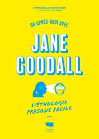 Un après-midi avec Jane Goodall, l'éthologie presque facile