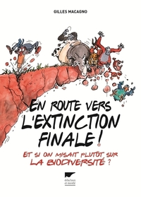 En route vers l'extinction finale !