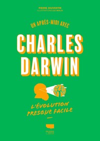 Un après-midi avec Charles Darwin, l'évolution presque facile
