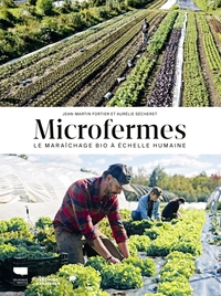 MICROFERMES - LE MARAICHAGE BIO A ECHELLE HUMAINE