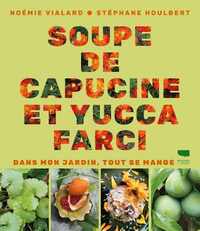 Soupe de capucine et yucca farci