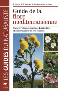 Guide de la flore méditerranéenne. Caractéristiques, habitat, distribution et particularités de 536