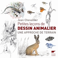 PETITES LECONS DE DESSIN ANIMALIER - UNE APPROCHE DE TERRAIN