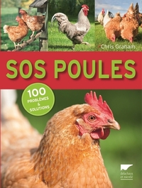 SOS POULES - 100 PROBLEMES ET SOLUTIONS