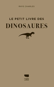 Le Petit livre des dinosaures