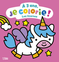 A 3 ANS JE COLORIE LICORNES