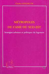 Métropole de l'Asie du Sud-Est : stratégies urbaines et poli