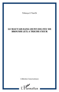 Le mauvais sang (suivi de) Feu de brousse (et) A triche cur