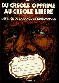 DU CRÉOLE OPPRIMÉ AU CREOLE LIBÉRÉ