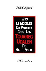Faits et modèles de parenté chez les Touareg Udalen de Haute-Volta
