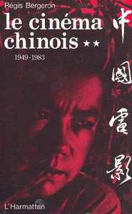 Le cinéma chinois 1949-1983
