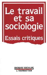 Le travail et sa sociologie