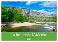 La beauté de l'Ardèche (Calendrier mural 2026 DIN A2 vertical), CALVENDO calendrier mensuel