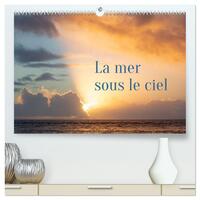 La mer sous le ciel  (Calendrier mural 2026 DIN A2 vertical) calendrier de bureau