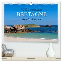 À la découverte de la Bretagne - En Finistère Sud (Calendrier mural 2026 DIN A2 vertical) calendrier de bureau