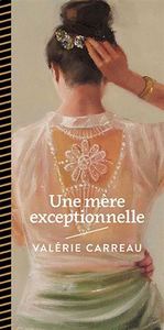 UNE MERE EXCEPTIONNELLE