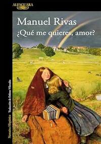 QUE ME QUIERES AMOR ?