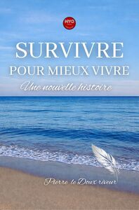 survivre pour mieux vivre