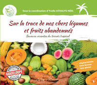 Sur la trace de nos chers légumes et fruits abandonnés