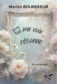 Si ma voix résonne