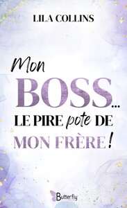 MON BOSS, LE PIRE POTE DE MON FRERE !