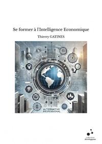 SE FORMER A L'INTELLIGENCE ECONOMIQUE