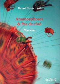 ANAMORPHOSES ET PAS DE COTE