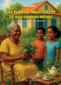 Les plantes médicinales de nos grands-mères