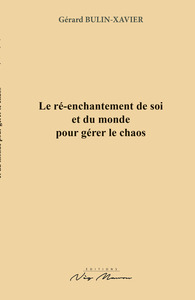 Le ré-enchantement de soi et du monde pour gérer le chaos