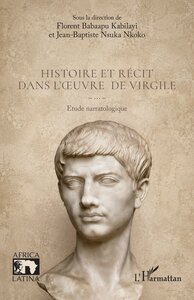 Histoire et récit dans l’oeuvre de Virgile