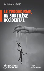 Le terrorisme, un sortilège occidental