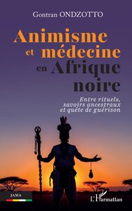 Animisme et médecine en Afrique noire