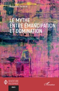 Le mythe entre émancipation et domination