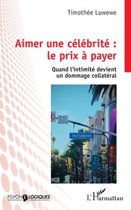 Aimer une célébrité : le prix à payer