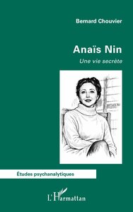 ANAIS NIN - UNE VIE SECRETE